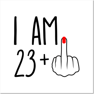 I Am 23 Plus 1 Middle Finger For A 24th Birthday Posters and Art